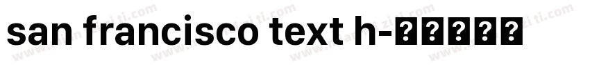 san francisco text h字体转换